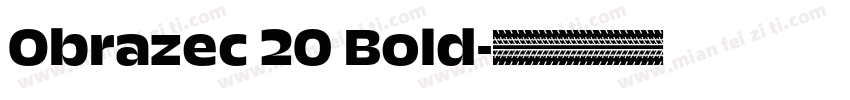 Obrazec 20 Bold字体转换